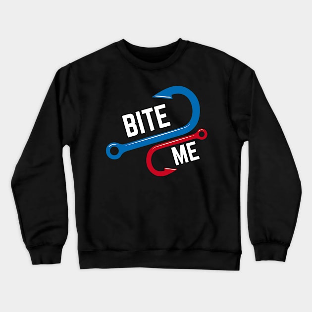 Bite Me Funny Fishing Hook Humor Retro Style Crewneck Sweatshirt by YourGoods